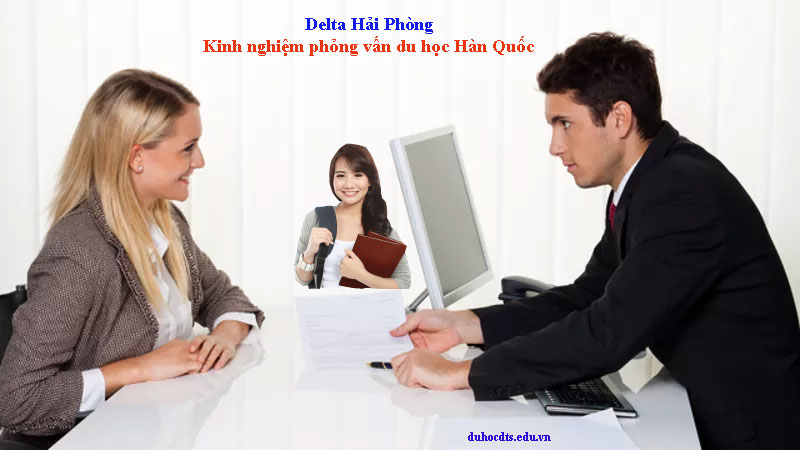 Câu hỏi phỏng vấn du học Hàn Quốc năm 2018